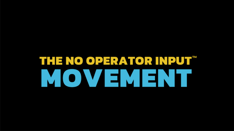 The No Operator Input™ Movement