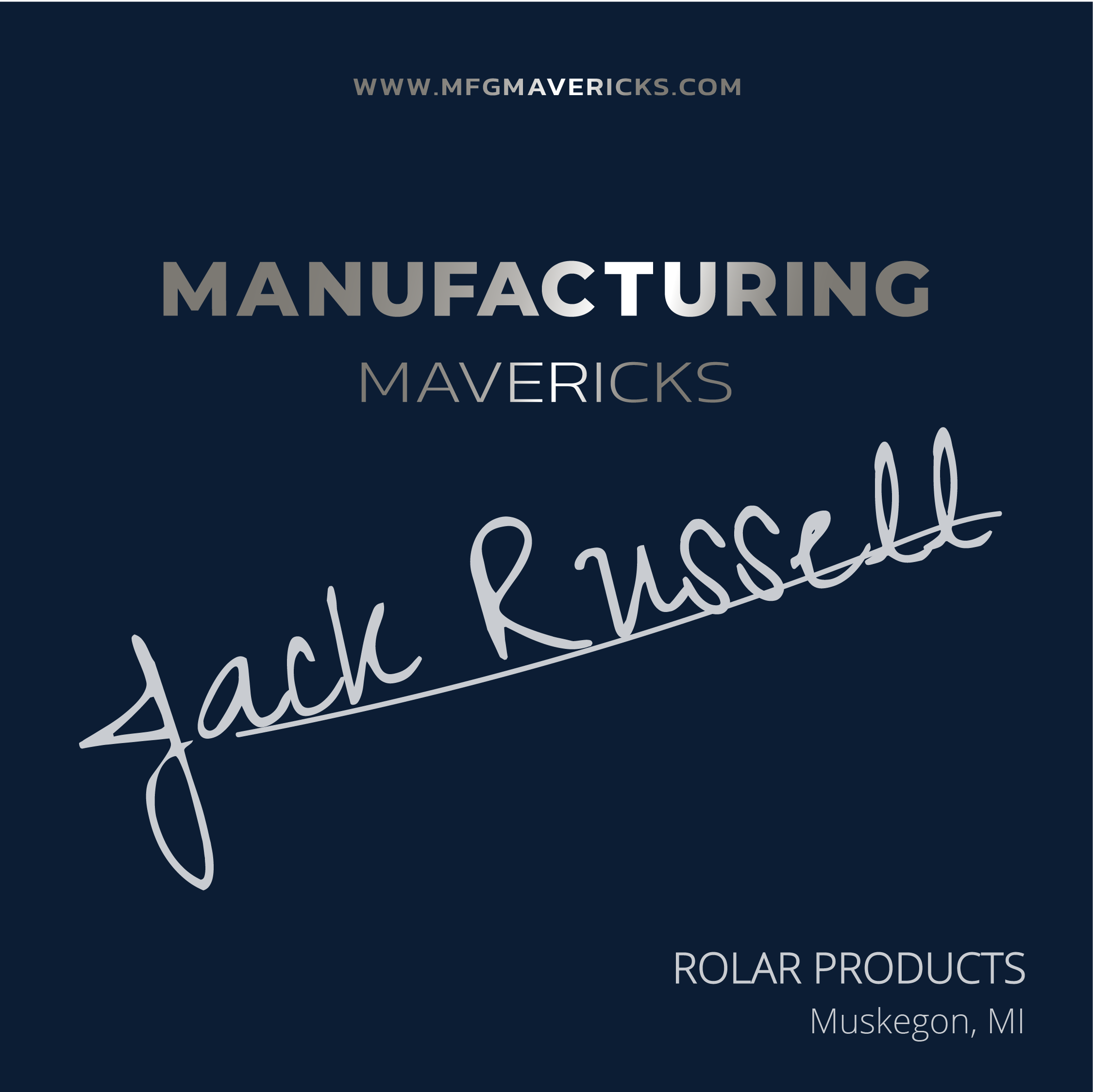 Manufacturing Maverick: Jack Russell