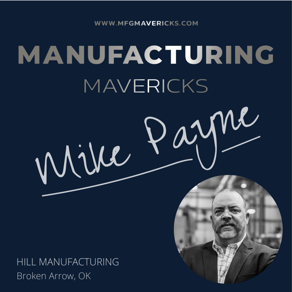 Mike Payne on Manufacturing Mavericks