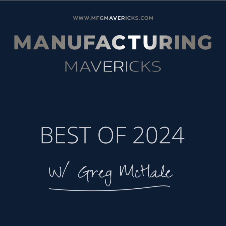 Best of the Manufacturing Mavericks Podcast