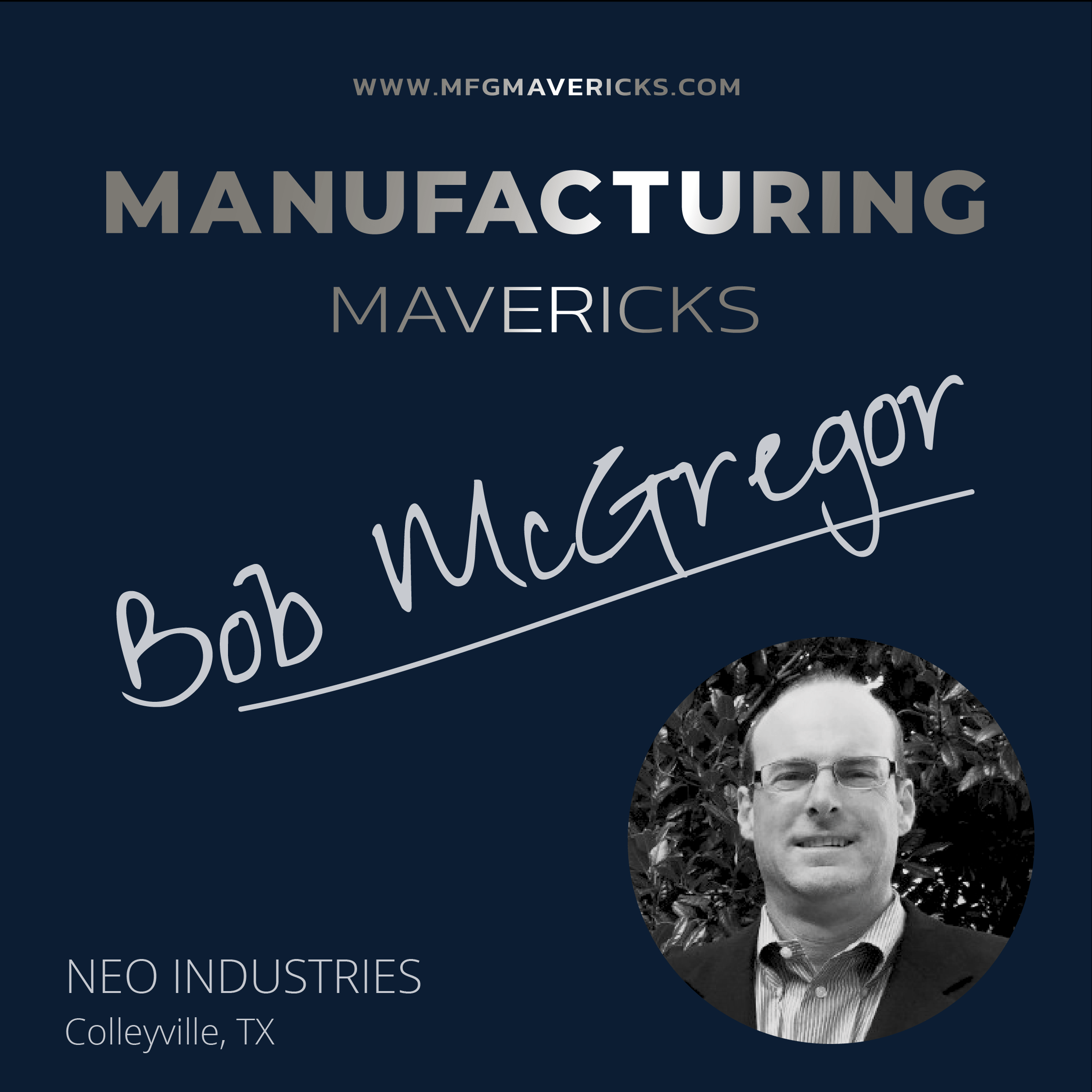 Bob McGregor, President Neo Industries