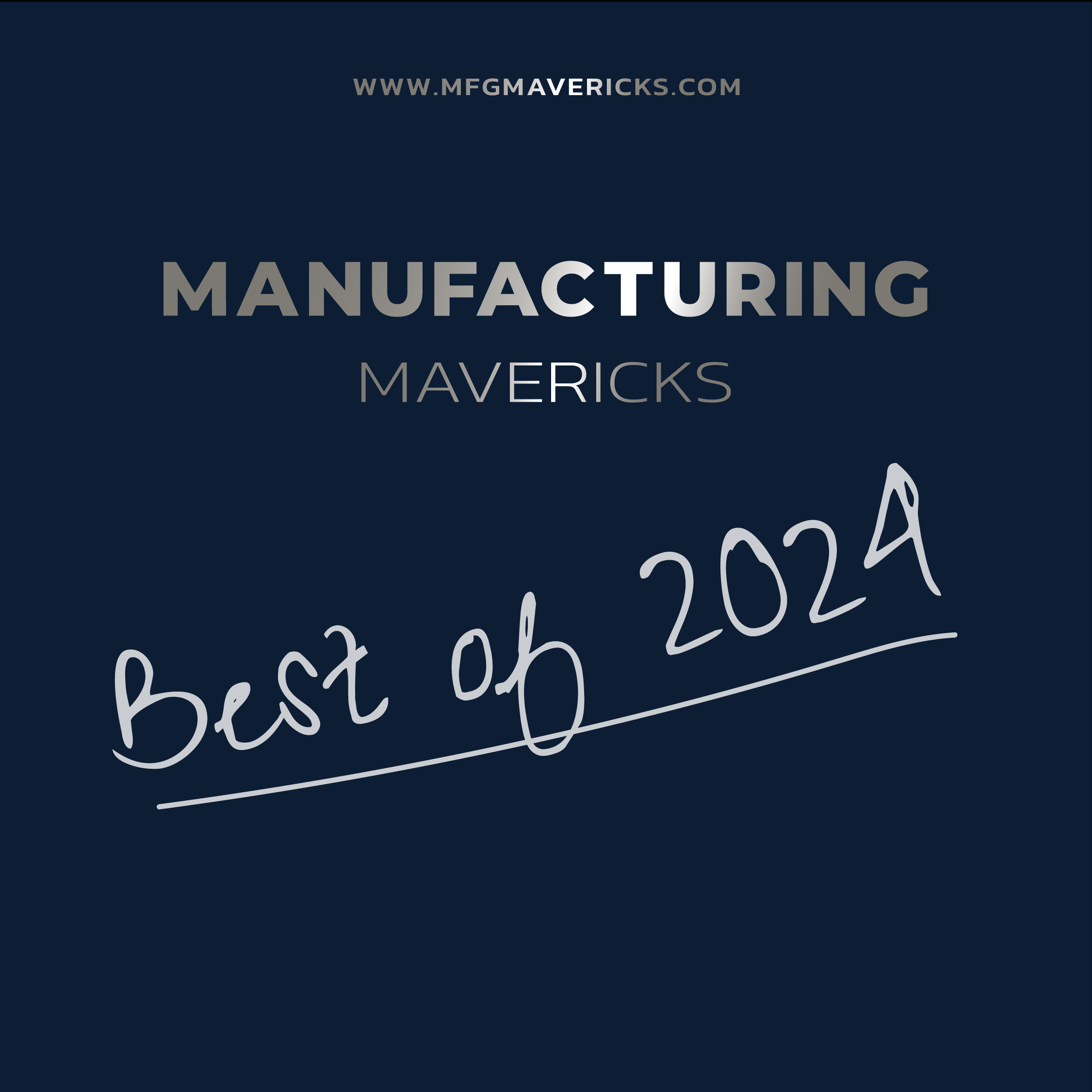 Best of the Manufacturing Mavericks Podcast