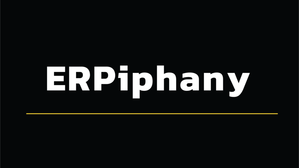 ERPiphany - The moment you realize your ERP won’t give you the answers you need to make more.