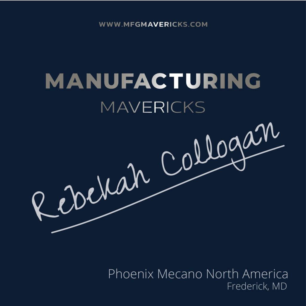 MANUFACTURING MAVERICKS: From Homemade Furniture to Operational Excellence with Rebekah Collogan