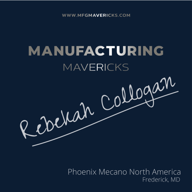 MANUFACTURING MAVERICKS: From Homemade Furniture to Operational Excellence with Rebekah Collogan