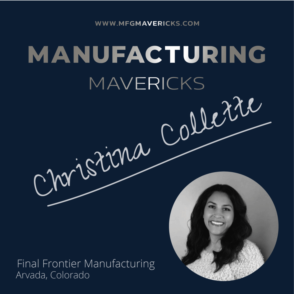 Christina Collette on Manufacturing Mavericks