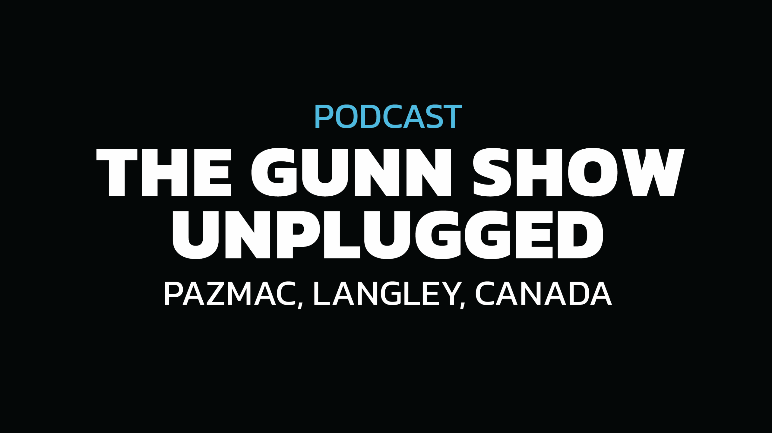 Pazmac Get's Unplugged on The Gunn Show Podcast.