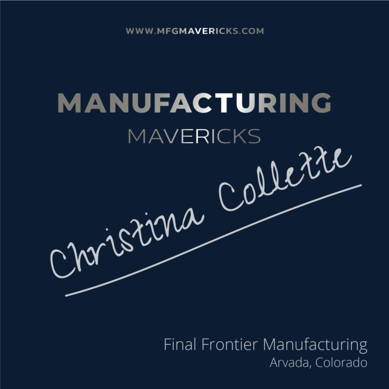Christina Collette of Final Frontier shares how data, automation, and a people-first mindset are helping her lead change on the shop floor.