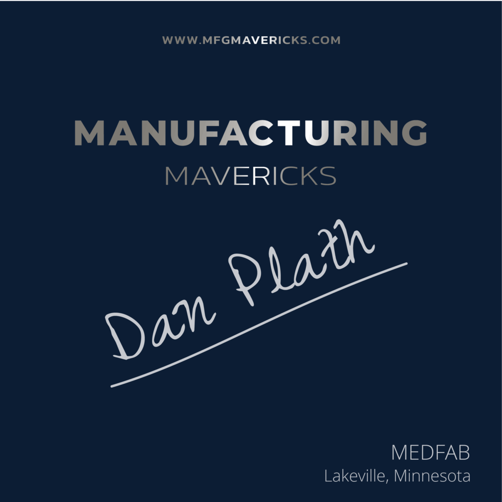 Dan Plath on Manufacturing Mavericks