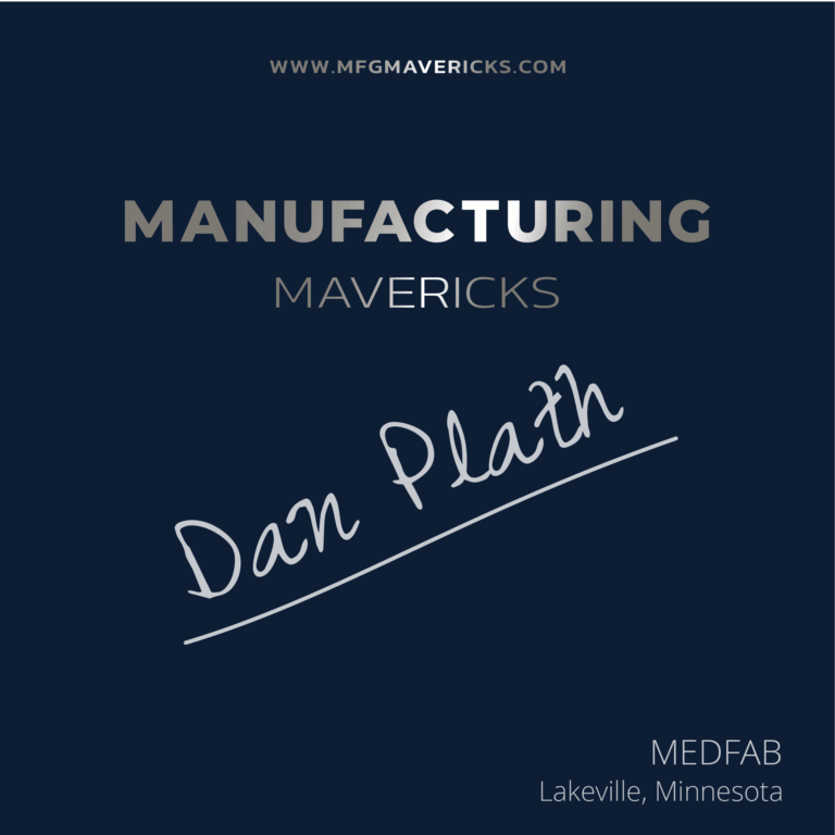 Dan Plath on Manufacturing Mavericks