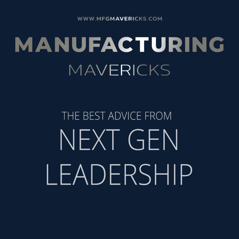 The Best Advice from Next-Gen Leaders Who are Redefining Manufacturing