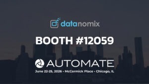 The Datanomix team will be at Booth #12059 in the North Building at Automate 2026 in Chicago, June 22-25